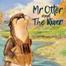 Mr Otter and the River - Jane Smith - 9780473592417
