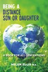 Being a Distance Son or Daughter - A Book for ALL Generations - Helen Ellis - 9780473623425