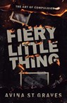 Fiery Little Thing - Avina St Graves - 9780473707927