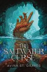 The Saltwater Curse - Avina St. Graves - 9780473736514