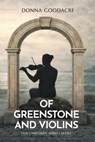 Of Greenstone and Violins - Donna Goodacre - 9780473740054