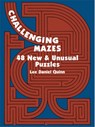 Challenging Mazes: 48 New & Unusual Puzzles - Lee Daniel Quinn - 9780486211770