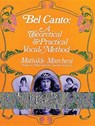 Bel Canto, Theorical And Pratical Method - Mathilde Marchesi - 9780486223155