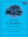 Complete Song Cycles: Die Schöne Müllerin, Die Winterreise, Schwanengesang - Franz Schubert - 9780486226491
