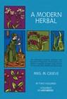 A Modern Herbal, Volume 2: The Medicinal, Culinary, Cosmetic and Economic Properties, Cultivation and Folk-Lore of Herbs, Grasses, Fungi Shrubs & Tree - Margaret Grieve - 9780486227993
