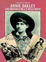 Annie Oakley and Buffalo Bill's Wild West - Isabelle S. Sayers - 9780486241203