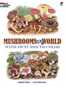 Mushrooms of the World with Pictures to Color - Jeannette Bowers ; David Arora - 9780486246437