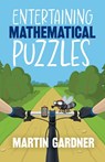 Entertaining Mathematical Puzzles - Martin Gardner ; Anthony Ravielli - 9780486252117