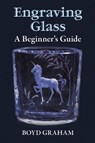 Engraving Glass - Boyd Graham - 9780486266831