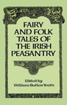 Fairy and Folk Tales of the Irish Peasantry - YEATS,  William Butler - 9780486269412