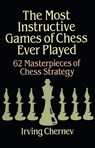 The Most Instructive Games of Chess Ever Played - Irving Chernev - 9780486273020