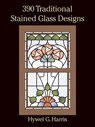 390 Traditional Stained Glass Designs - Hwyel G. Harris - 9780486289649