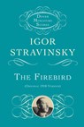The Firebird: Original 1910 Version - Igor Stravinsky - 9780486414034