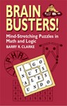 Brain Busters! Mind-Stretching Puzzles in Math and Logic - Barry R. Clarke - 9780486427553
