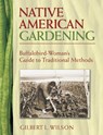 Native American Gardening - Gilbert L Wilson - 9780486440217