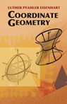 Coordinate Geometry - Luther Pfahler Eisenhart - 9780486442617