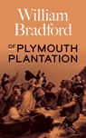 Of Plymouth Plantation - William Bradford - 9780486452609