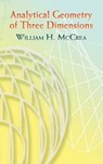Analytical Geometry of Three Dimensions - William H. McCrea - 9780486453132