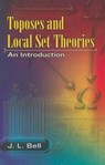 Toposes and Local Set Theories - J L Bell - 9780486462868