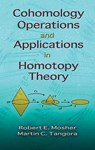 Cohomology Operations and Applications in Homotopy Theory - Mathematics Mathematics ; Robert E Mosher - 9780486466644