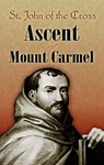 Ascent of Mount Carmel - E Allison Peers ; St John Of the - 9780486468372