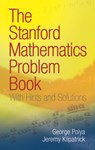 The Stanford Mathematics Problem Book - George Polya ; Jeremy Kilpatrick - 9780486469249