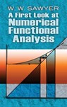 A First Look at Numerical Functional Analysis - W W Sawyer - 9780486478821