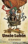 The Adventures of Uncle Lubin - W. Heath Robinson - 9780486498218