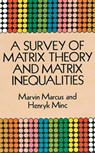 A Survey of Matrix Theory and Matrix Inequalities - MARCUS,  Marvin ; Minc, Henryk - 9780486671024