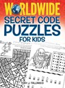 Worldwide Secret Code Puzzles for Kids - Tony Tallarico - 9780486798714