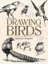 Drawing Birds - Raymond Sheppard - 9780486820323