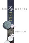 Ten ZEN Seconds: Twelve Incantations for Purpose, Power and Calm - Eric Maisel ; Mary Lamb - 9780486821610
