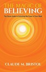 The Magic of Believing - Claude Bristol - 9780486832548