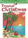 Creative Haven Tropical Christmas Coloring Book - Jessica Mazurkiewicz - 9780486841779