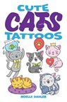 Cute Cats Tattoos - Noelle Dahlen - 9780486849928