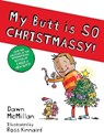 My Butt Is So Christmassy! - Dawn McMillan - 9780486850696