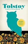 Tolstoy in Search of Truth and Meaning: Wisdom from His Letters, Novels, Essays and Conversations - Leo Tolstoy - 9780486852386