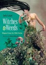 Witches and Weeds: Magical Uses for Wild Herbs - Cecilia Lattari - 9780486852560