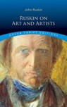 Ruskin on Art and Artists - John Ruskin - 9780486855332