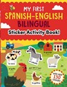 My First Spanish-English Bilingual Sticker Activity Book! - Sam Hutchinson - 9780486856018