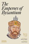 The Emperors of Byzantium - Kevin Lygo ; Robert Peston ; Bettany Hughes - 9780500023297
