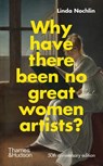 Why Have There Been No Great Women Artists? - Linda Nochlin ; Catherine Grant - 9780500023846