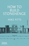 How to Build Stonehenge - Mike Pitts - 9780500024195