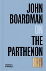 John Boardman on the Parthenon - John Boardman - 9780500027264