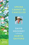 Spring Cannot be Cancelled - Martin Gayford ; David Hockney - 9780500094365