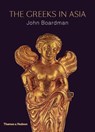 The Greeks in Asia - John Boardman - 9780500252130