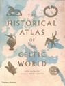 The Historical Atlas of the Celtic World - John Haywood - 9780500288313