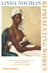 Representing Women - Linda Nochlin - 9780500294758