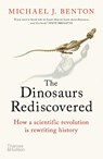 The Dinosaurs Rediscovered - Michael J. Benton - 9780500295533