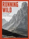 Running Wild - Dean Karnazes ; Julie Freeman ; Simon Freeman - 9780500295618